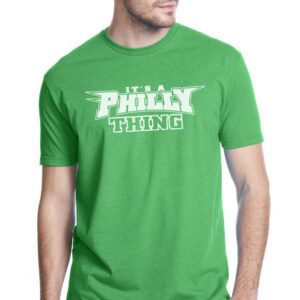 Its A Philly Thing Shirt